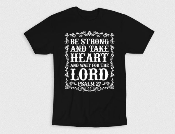 Kaos Kristen Be Strong Wait For Lord