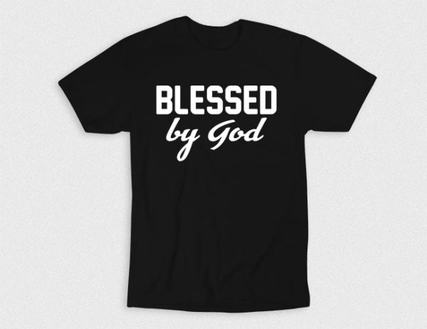 Kaos Kristen Blessed By God