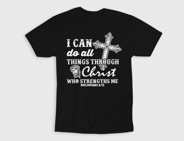 Kaos Kristen Do Things Through Christ