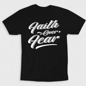 Kaos Kristen Faith Over Fear