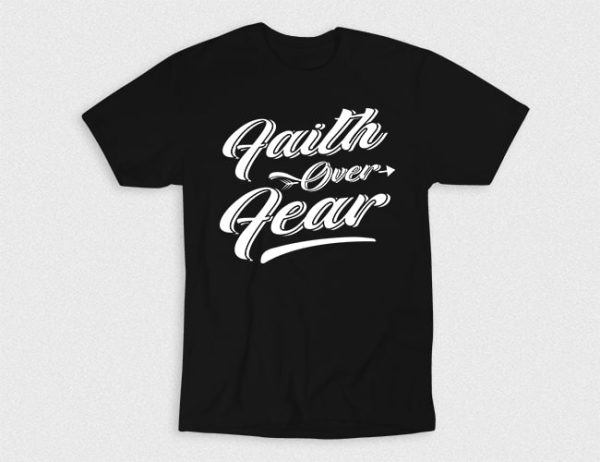 Kaos Kristen Faith Over Fear