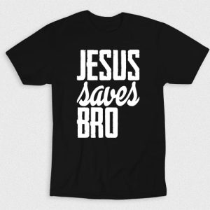 Kaos Kristen Jesus Saves Bro