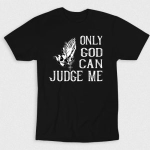 Kaos Kristen Only God Can Judge Me