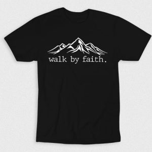 Kaos Kristen Walk By Faith