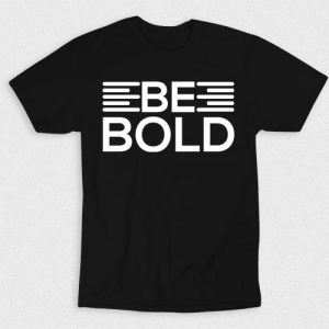 Kaos Be Bold