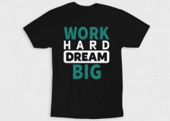 Kaos Work Hard Dream Big