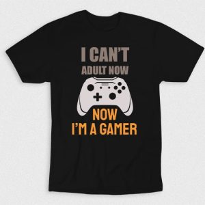 Kaos I Cant Adult Now Im Gamer