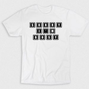 Kaos Sorry Im Busy Gaming