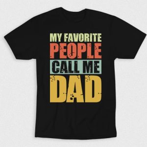 Kaos My Fav People Call Me Dad