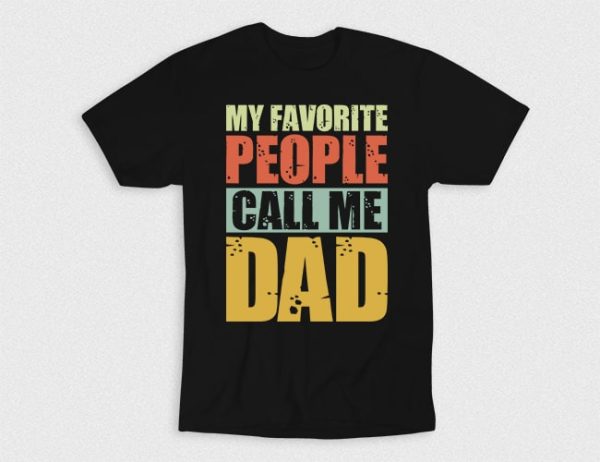 Kaos My Fav People Call Me Dad