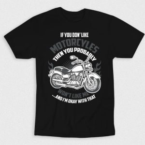 Kaos If You Dont Like Motorcycles V1