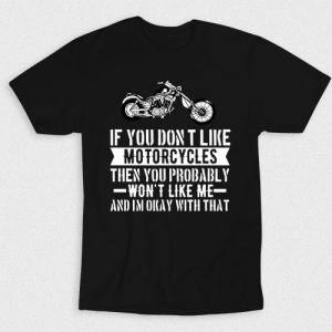 Kaos If You Dont Like Motorcycles V2