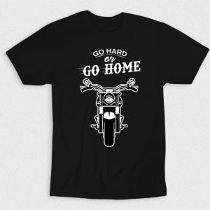 Kaos Motorcycle Go Hard Or Go Home