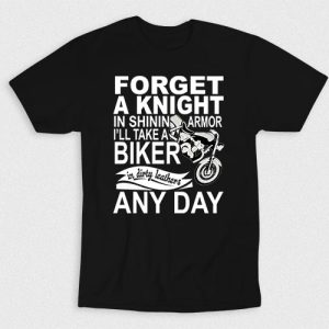 Kaos Take A Biker Forget A Knight