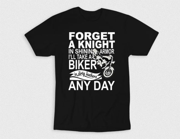 Kaos Take A Biker Forget A Knight