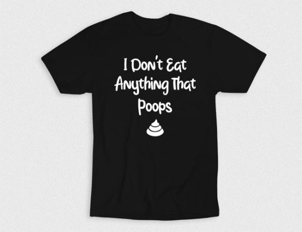 Kaos I Dont Eat That Poops