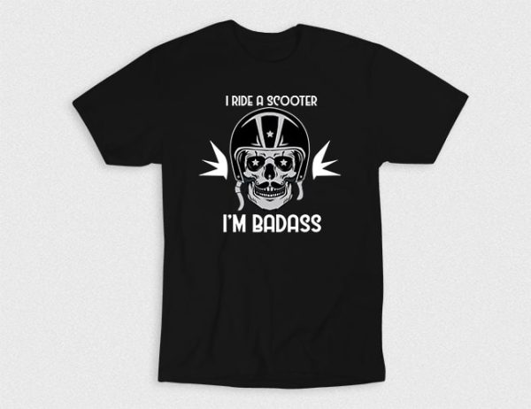 Kaos I Ride Scooter Im Badass