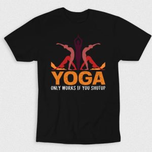 Kaos Yoga Works If Shutup