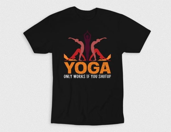 Kaos Yoga Works If Shutup