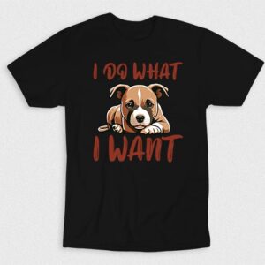 Kaos Dog I Do What I Want