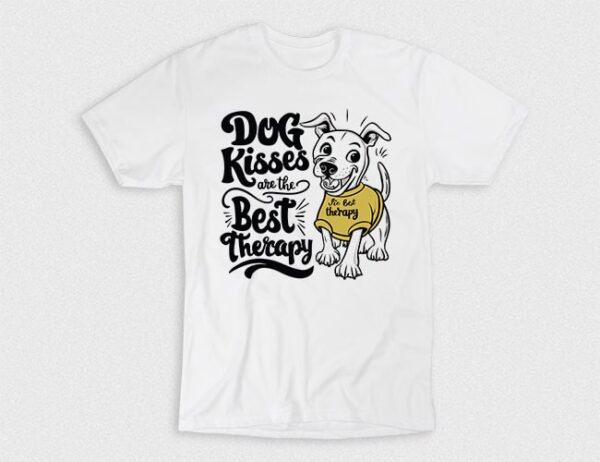 Kaos Dog Kisses Best Therapy