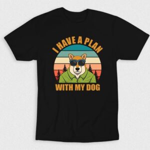Kaos I Have A Plan With My Dog