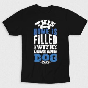 Kaos This Home Filled With Love Dog