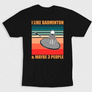Kaos I Like Badminton 3 People