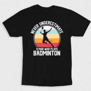 Kaos Never Underestimate Badmintonman
