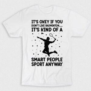 Kaos Okey Badminton For The Smart