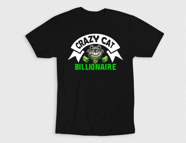 Kaos Crazy Cat Billionaire