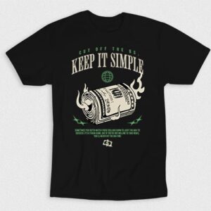 Kaos Cut Off The BS Keep It Simple Money