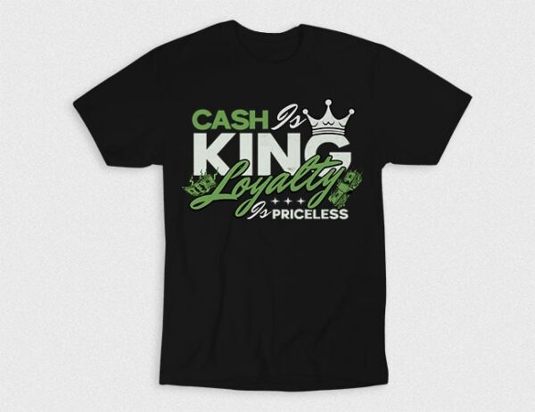 Kaos Cash Is King Loyalty Is Priceless