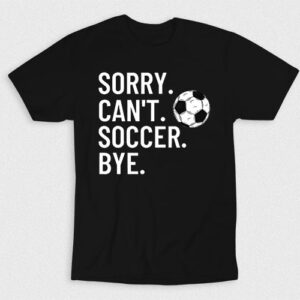 Kaos Sorry Cant Soccer Bye