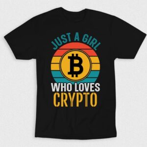 Kaos Just A Girl Who Loves Crypto