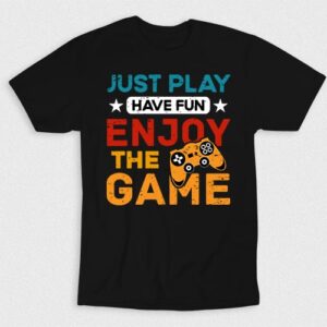 Kaos Just Play Have Fun Enjoy The Game