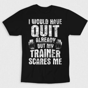 Kaos I Would Have Quit Already But My Trainer
