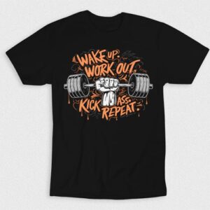 Kaos Kick Ass Wake Up Work Out Repeat