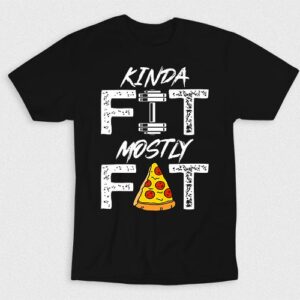 Kaos Kinda Fit Mostly Fat V2