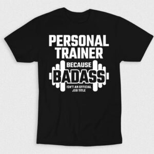 Kaos Personal Trainer Badass