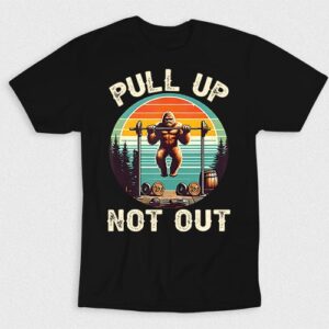 Kaos Pull Up Not Out