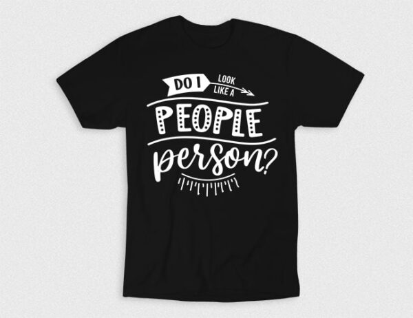 Kaos Do I Look Like People Person