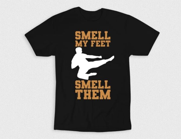 Kaos Smell My Karate Feet