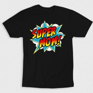 Kaos Hero Super Mom