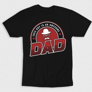 Kaos This Guy Is Awesome Dad