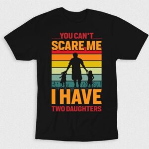 Kaos You Cant Scare Me I Have Two Daughters