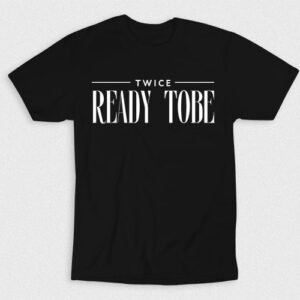 Kaos Twice Ready Tobe