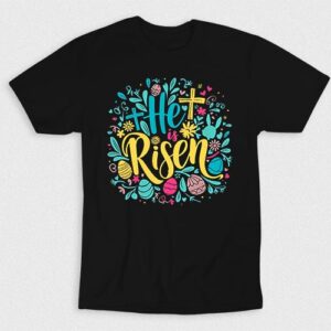 Kaos Kristen He Is Risen God