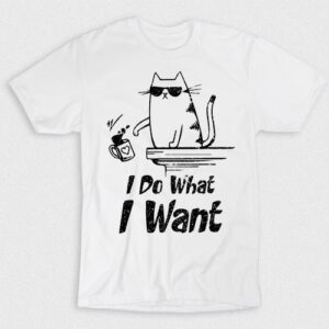 Kaos Cat Says I Do What I Want V2