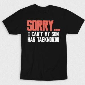 Kaos My Son Has Taekwondo
